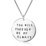 "You Will Forever Be My Always" 925 Sterling Silver Pendant Necklace